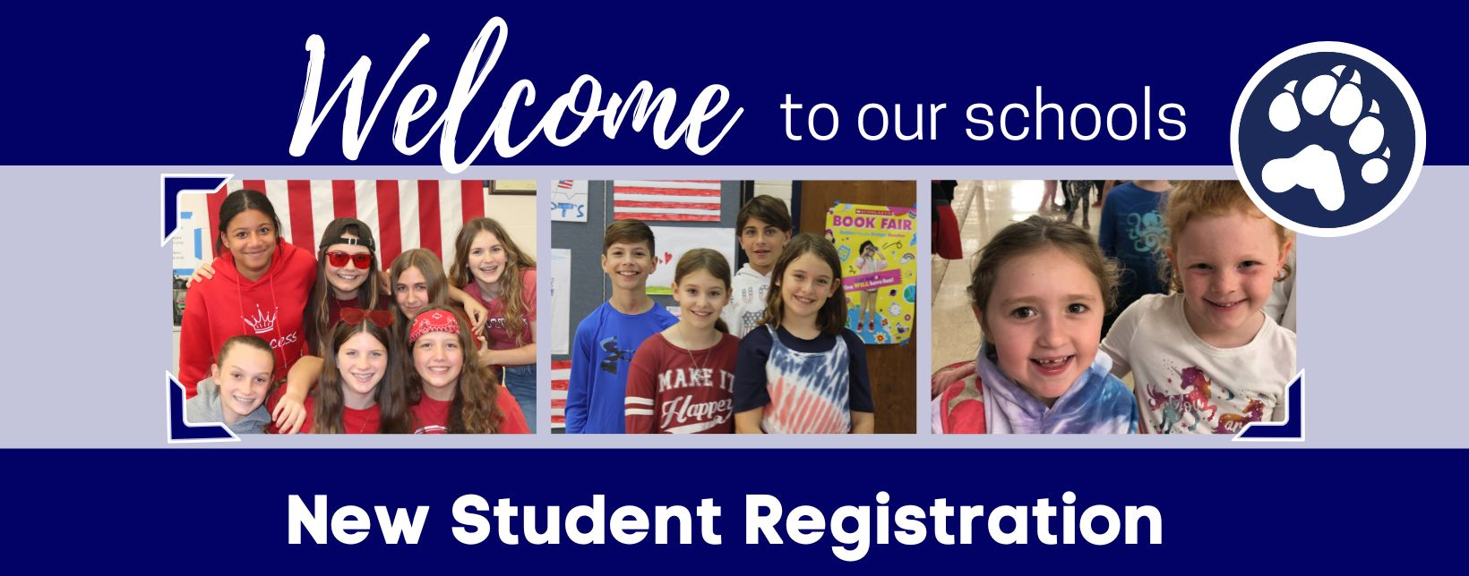 Welcome to Our Schools. New Student Registration.