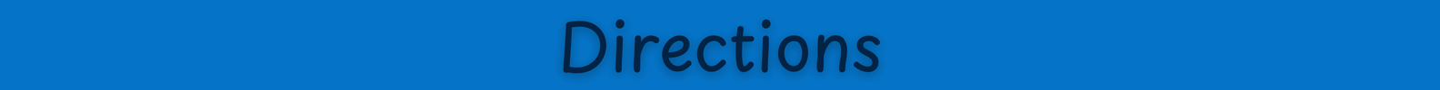 Directions