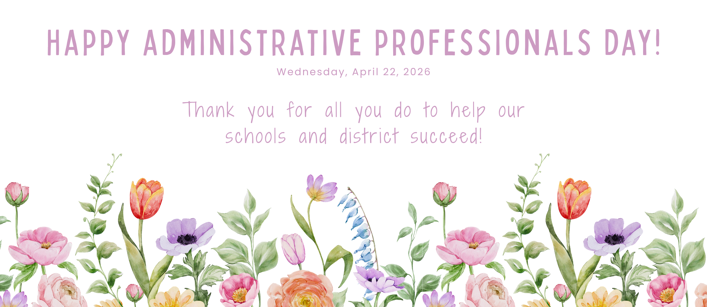 Happy Administrative Professionals Day - April 22, 2026