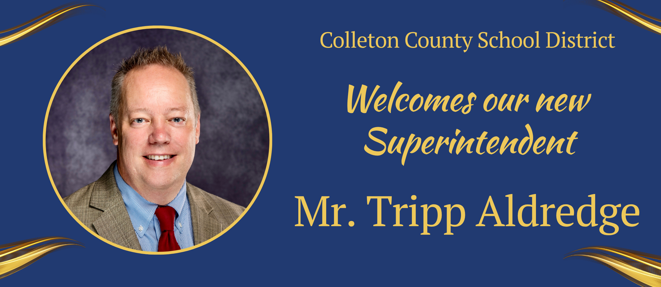 Welcome to new Superintendent Tripp Aldredge