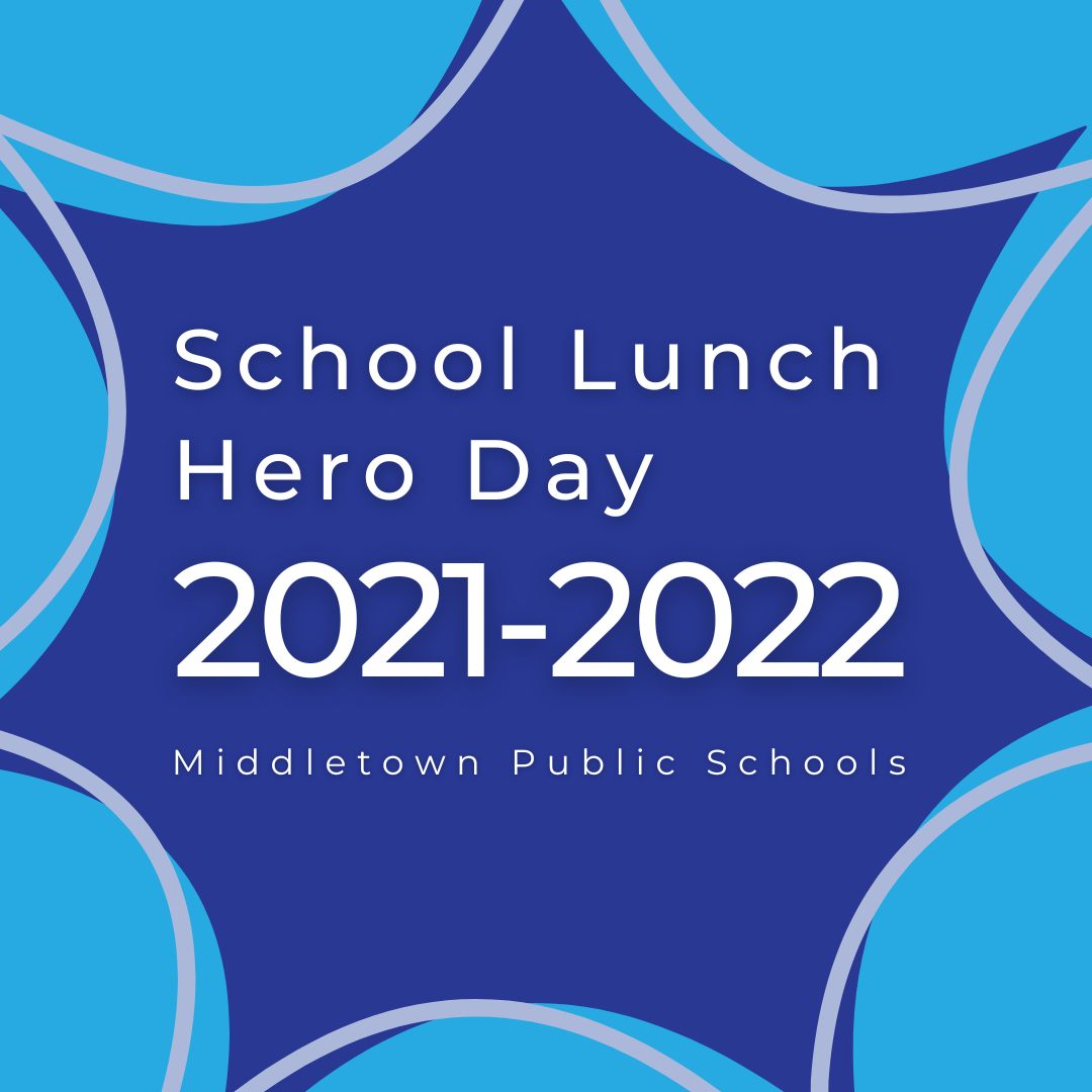 School Lunch Hero Day Middletown Public Schools
