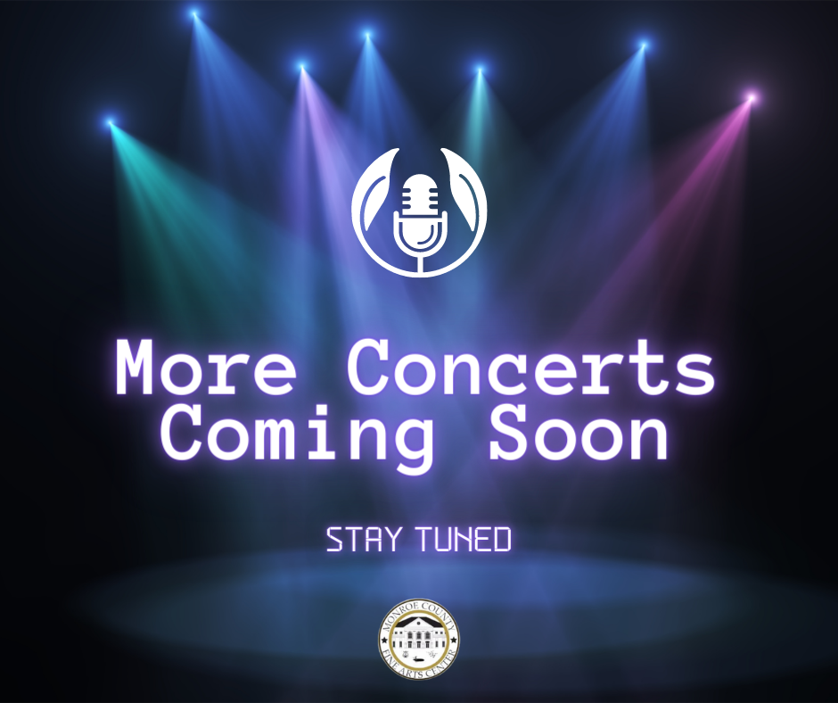 Graphic with lighted stage that says "More Concerts Coming Soon, Stay Tuned"