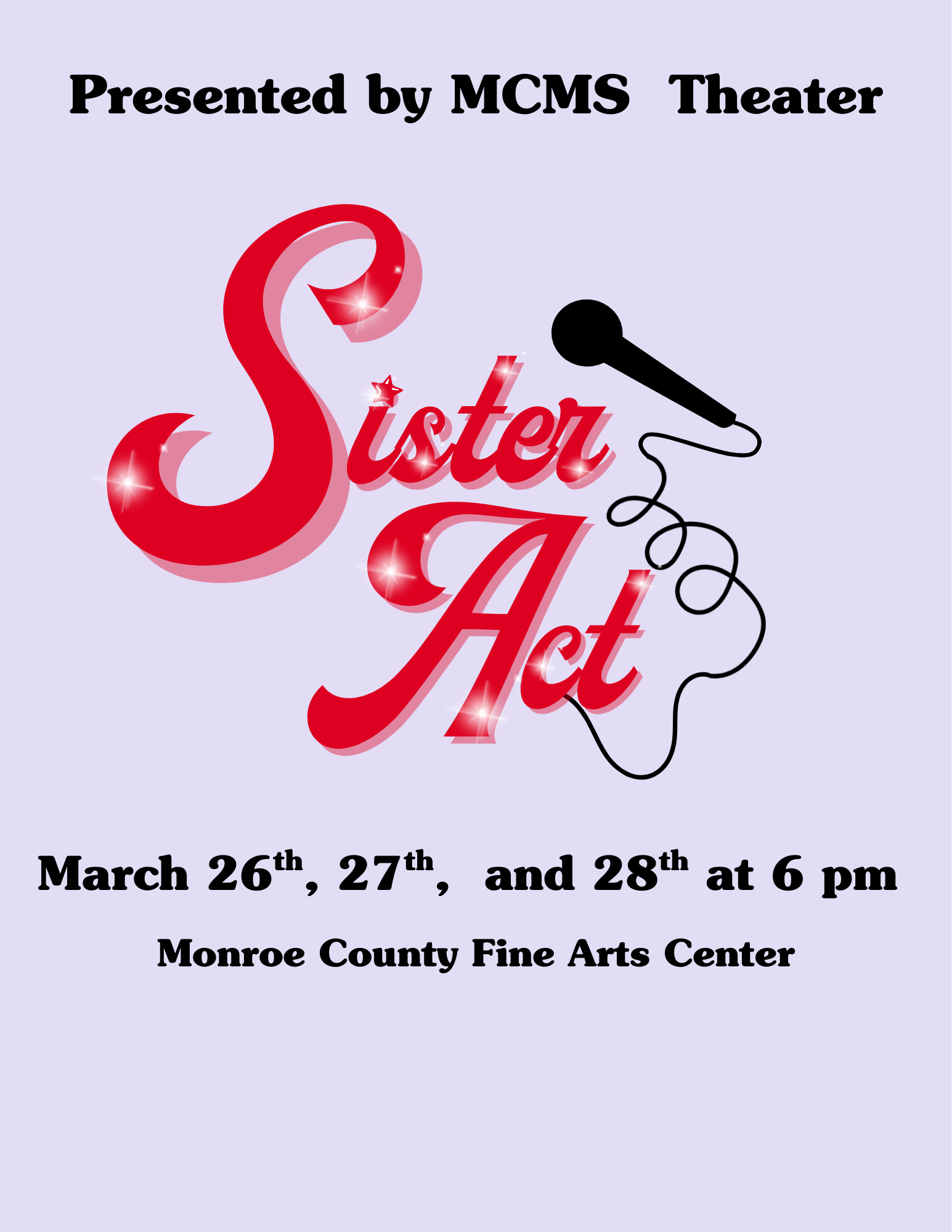 Sister Act at the FAC March 26 - 28. 