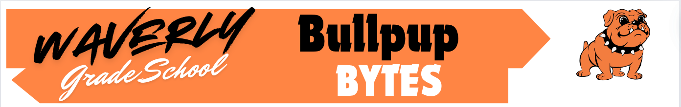 Waverly Grade School Bullpup Bytes