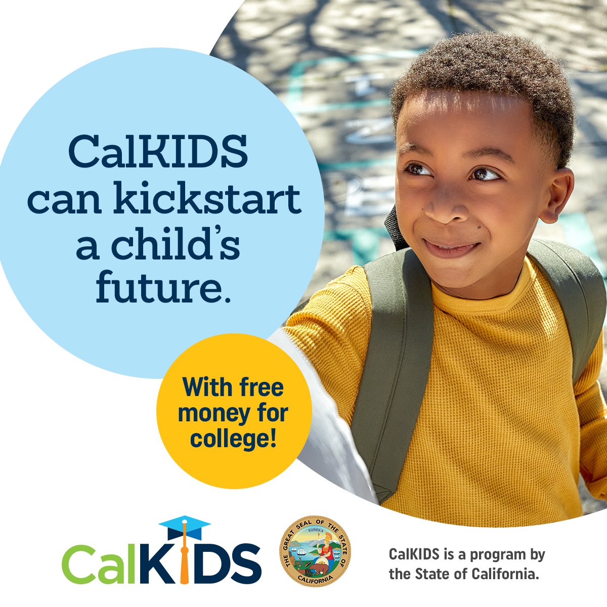 Young male student, graphic reads CalKIDS can kickstart a child's future