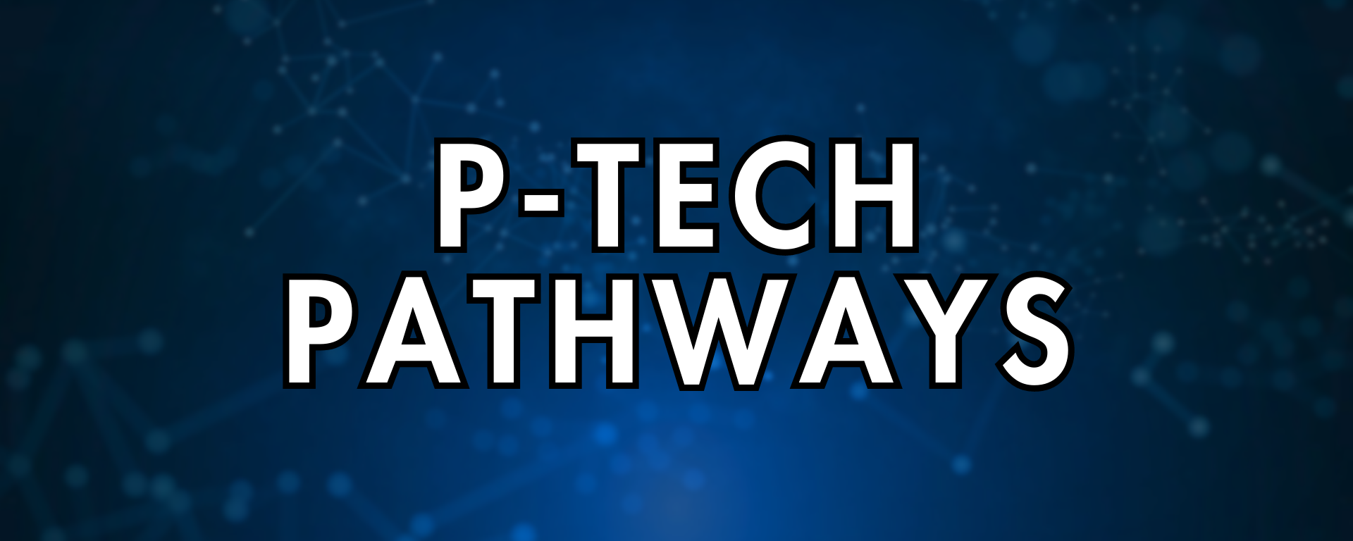 P-TECH PATHWAYS BANNER