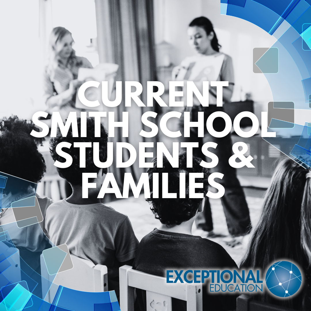 CURRENT SMITH SCHOOL STUDENTS AND FAMILIES