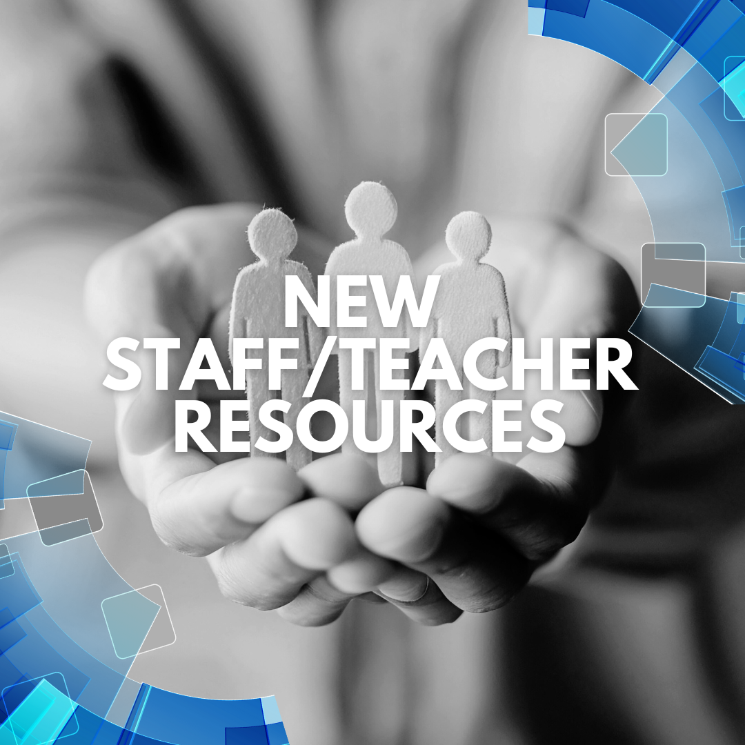 new staff/teacher resources