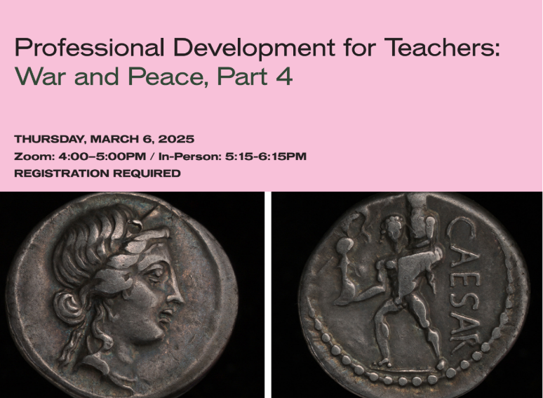 Professional Development for Teachers: War and Peace, Part 4  THURSDAY, MARCH 6, 2025 Zoom: 4:00–5:00PM / In-Person: 5:15-6:15PM REGISTRATION REQUIRED