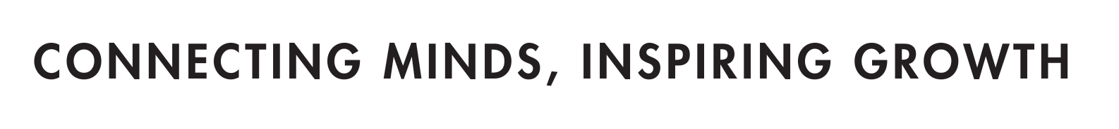 TAGLINE: Connecting Minds, Inspiring Growth