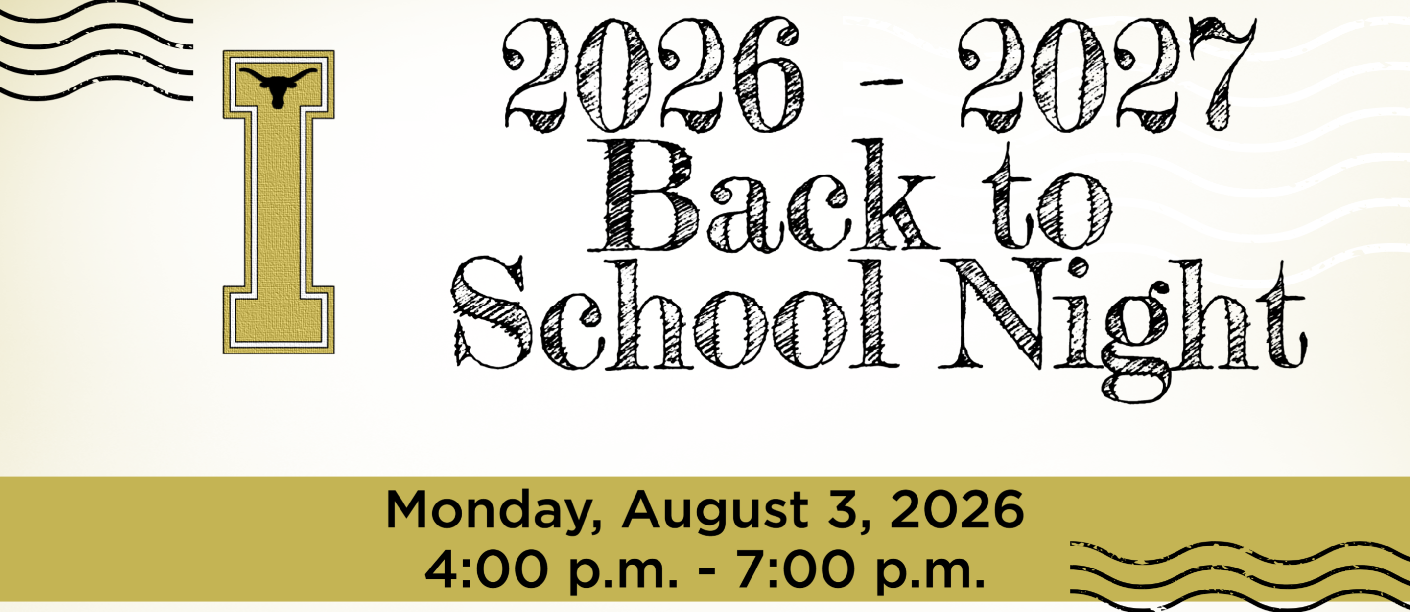 A beige banner with black text, a yellow logo, and wavy lines reads "2026-2027 Back to School Night" and "Monday, August 3, 2026, 4:00 p.m. - 7:00 p.m."