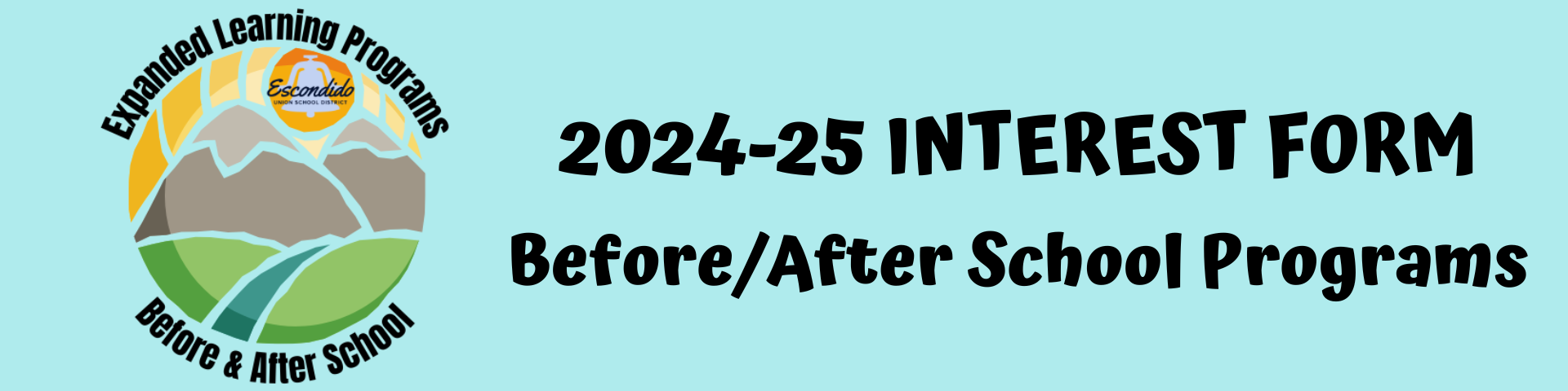 Expanded learning Programs INTEREST FORM: 2024-245Before & After School Programs
