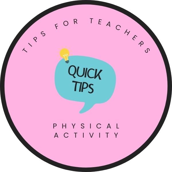Quick Tips for Teachers: Physical Activity