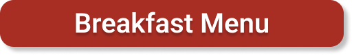 red button that reads breakfast menu