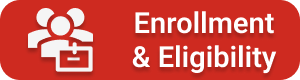 three people icon on red button labeled enrollment & eligibility