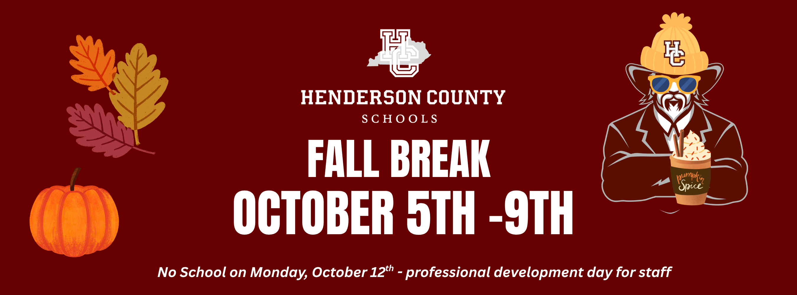 Fall Break October 5th-9th