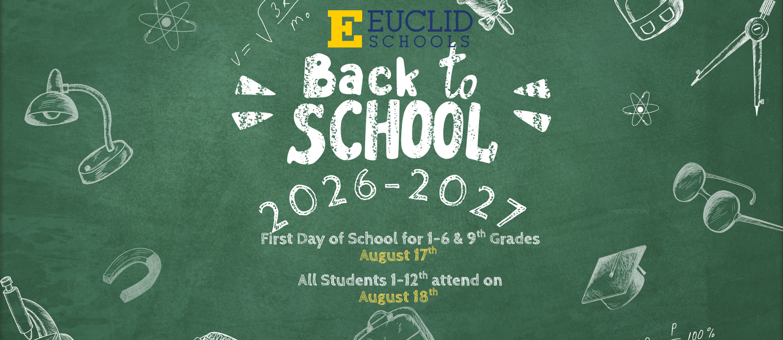 A green chalkboard background with white text and drawings of school supplies. Text reads "Back to School 2026-2027."