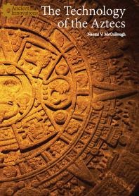 The Technology of the Aztecs