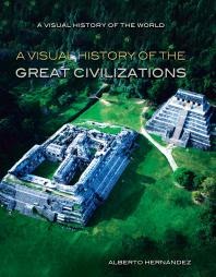 A Visual History of the Great Civilizations