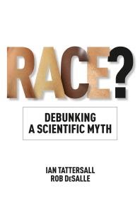 Race?: Debunking a Scientific Myth