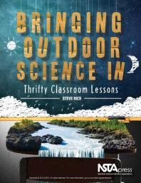 Bringing Outdoor Science In: Thrifty Classroom Lessons