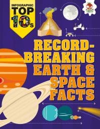 Record-Breaking Earth and Space Facts
