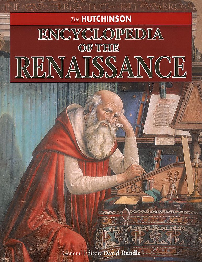 Hutchinson Encyclopedia of the Renaissance