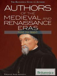 Authors of the Medieval and Renaissance Eras, 1100 to 1660: Authors of the Enlightenment: 1660 To 1800