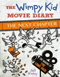 The Wimpy Kid Movie Diary: The Next Chapter