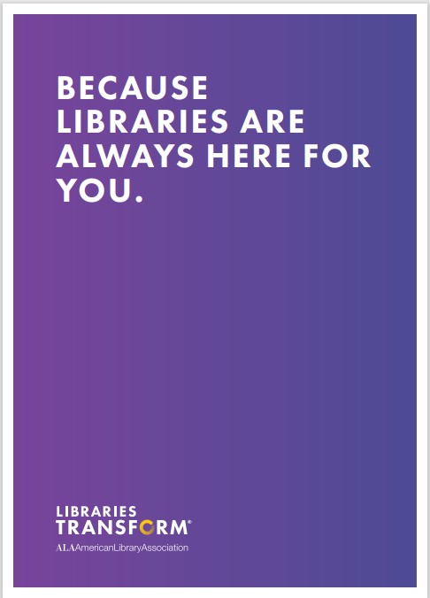 Because Libraries Are Always Here For You Image