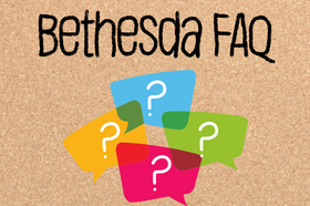 Bethesda FAQ