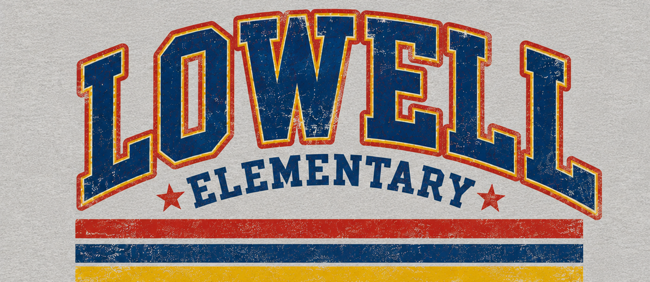 A logo displays "LOWELL ELEMENTARY" in blue, red, and yellow. Below, "ALL for ALL, TODOS para TODOS" is written in red and blue.