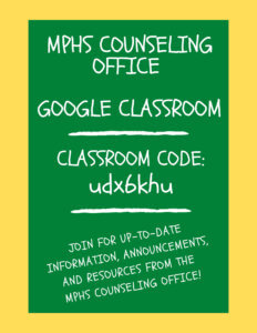 MPHS counseling office google classroom code: udx6khu
