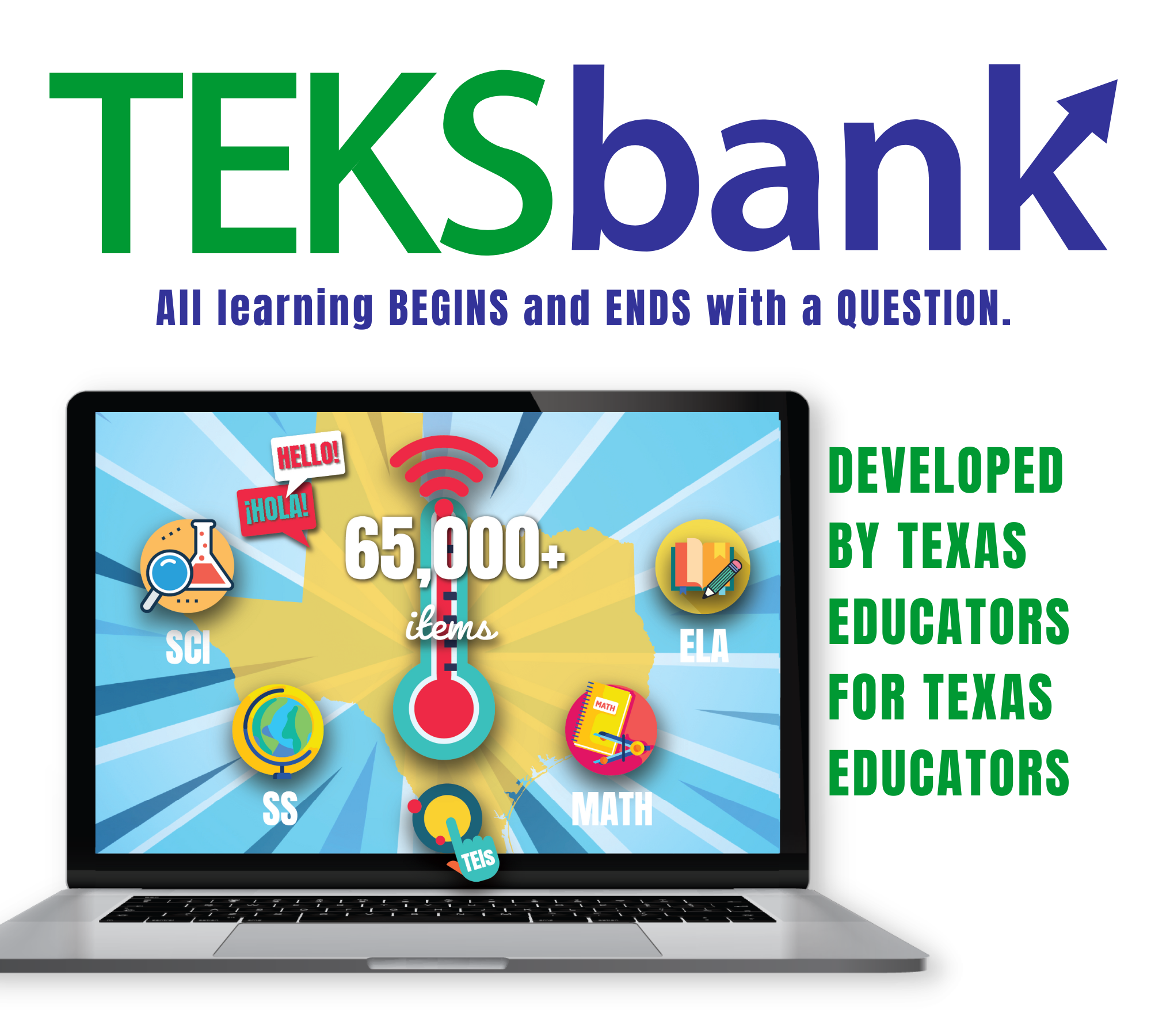 Teksbank "All learning Begins and Ends with a Question" "Developed by Texas educators for texas educators"