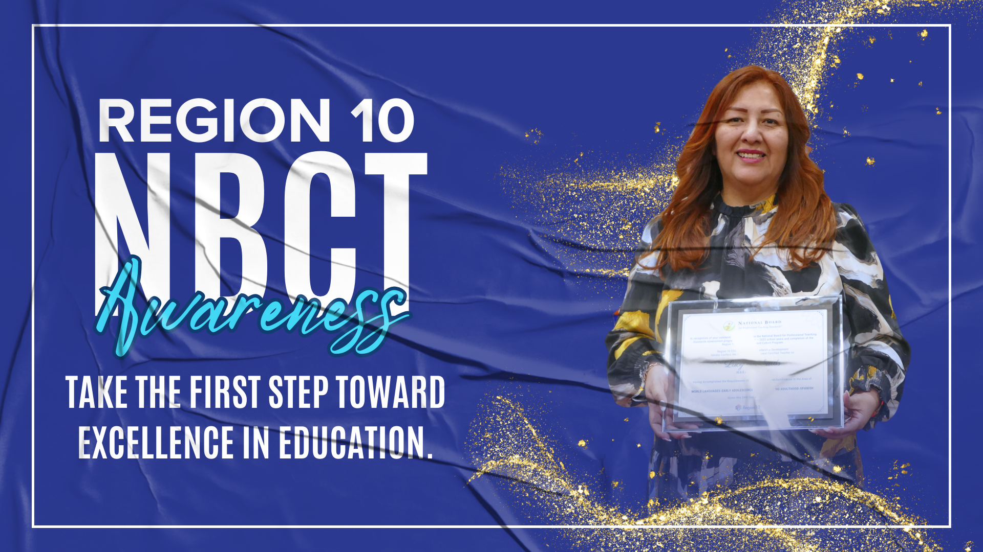 Region 10 NBCT.  Take the first step towards excellence in education