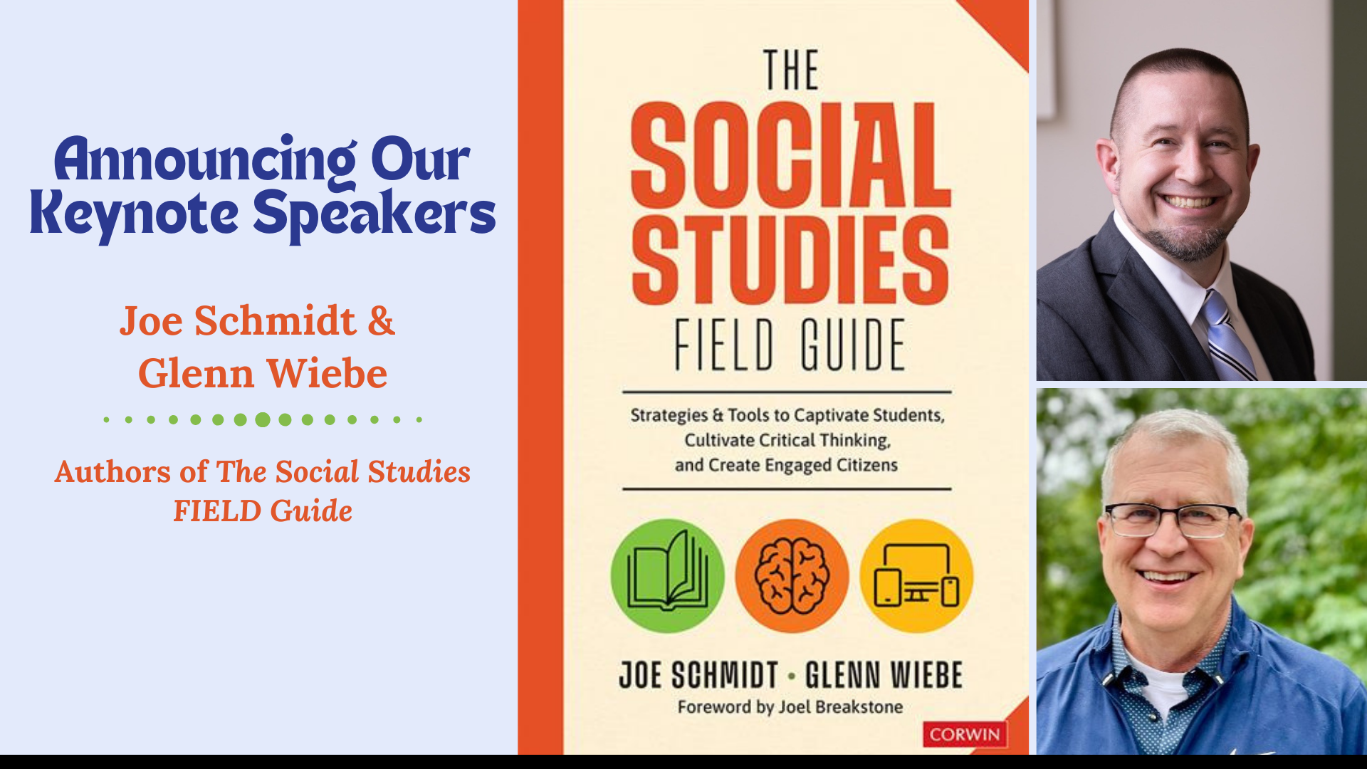 Announcing Our Keynote Speakers  Joe Schmidt &   Glenn Wiebe