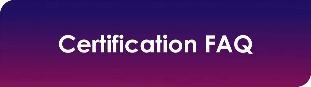Certification FAQ