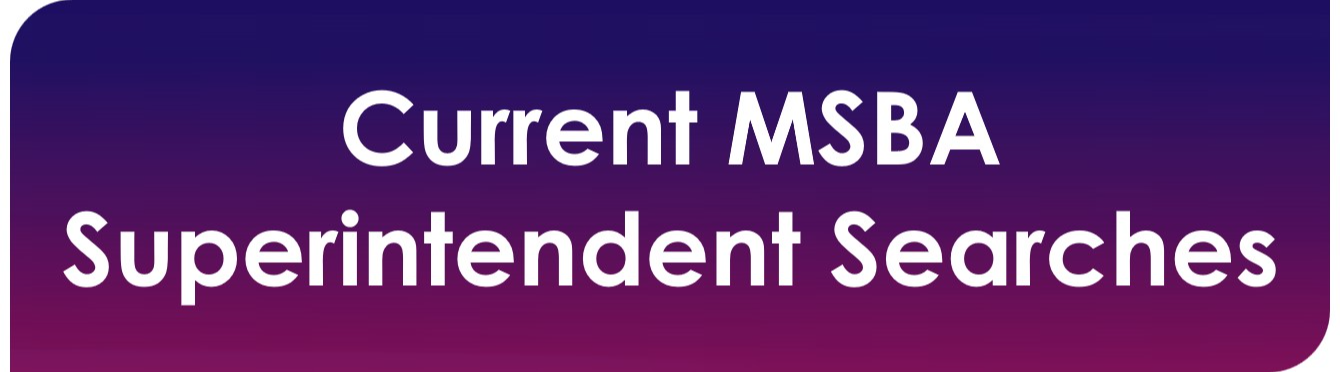 Current  MSBA Superintendent Searches