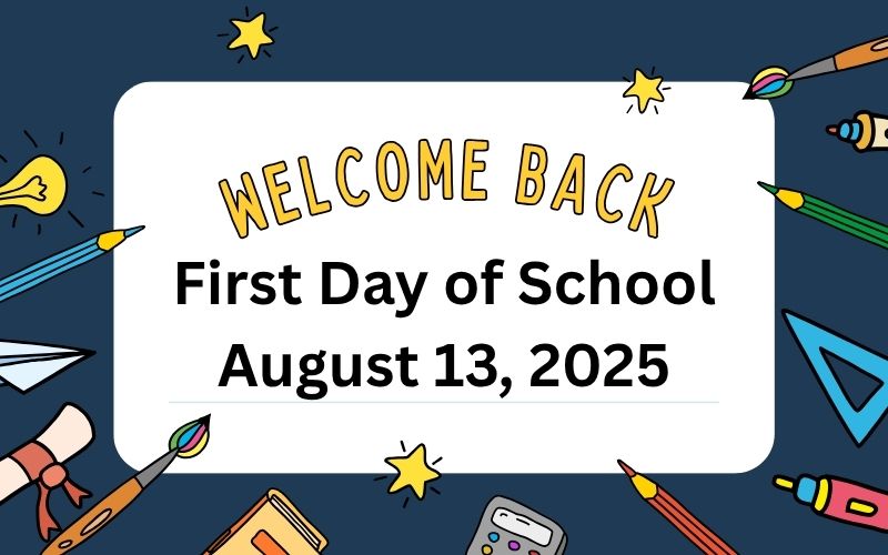 First Day of Student Attendance is Wednesday, August 13th!