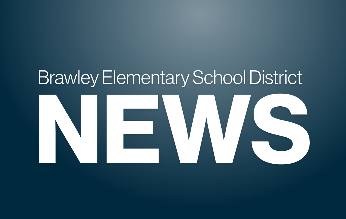 Superintendent's Message Brawley Elementary School District