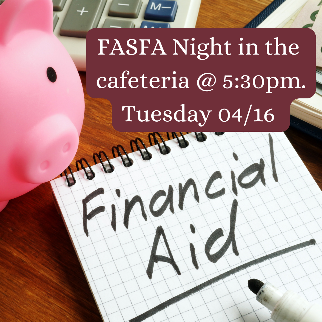 Tenaha FASFA Night @6:00pm in the High School Cafeteria 2/1