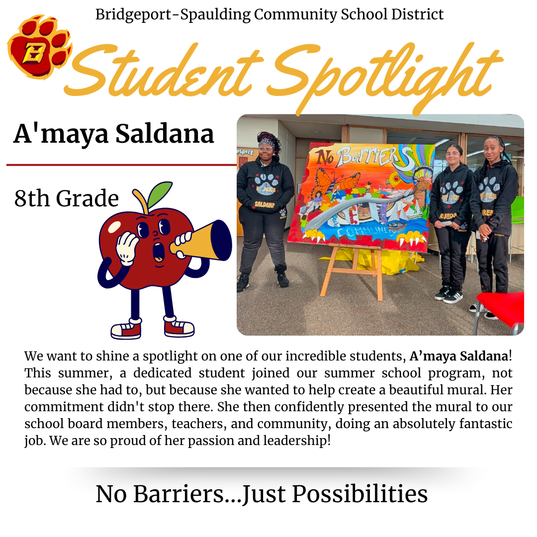 A black-and-white photo of a group of four people, three girls and one woman, standing next to a large, colorful mural. The mural depicts butterflies, a sun, and the words "No Barriers." The text above the photo says "Bridgeport-Spaulding Community School District Student Spotlight A'maya Saldana 8th Grade." To the left of the photo is a cartoon of a red apple with a megaphone. Below the photo is a description praising A'maya Saldana, an 8th-grade student who helped create the mural during a summer school program. The text concludes with the phrase "No Barriers...Just Possibilities."