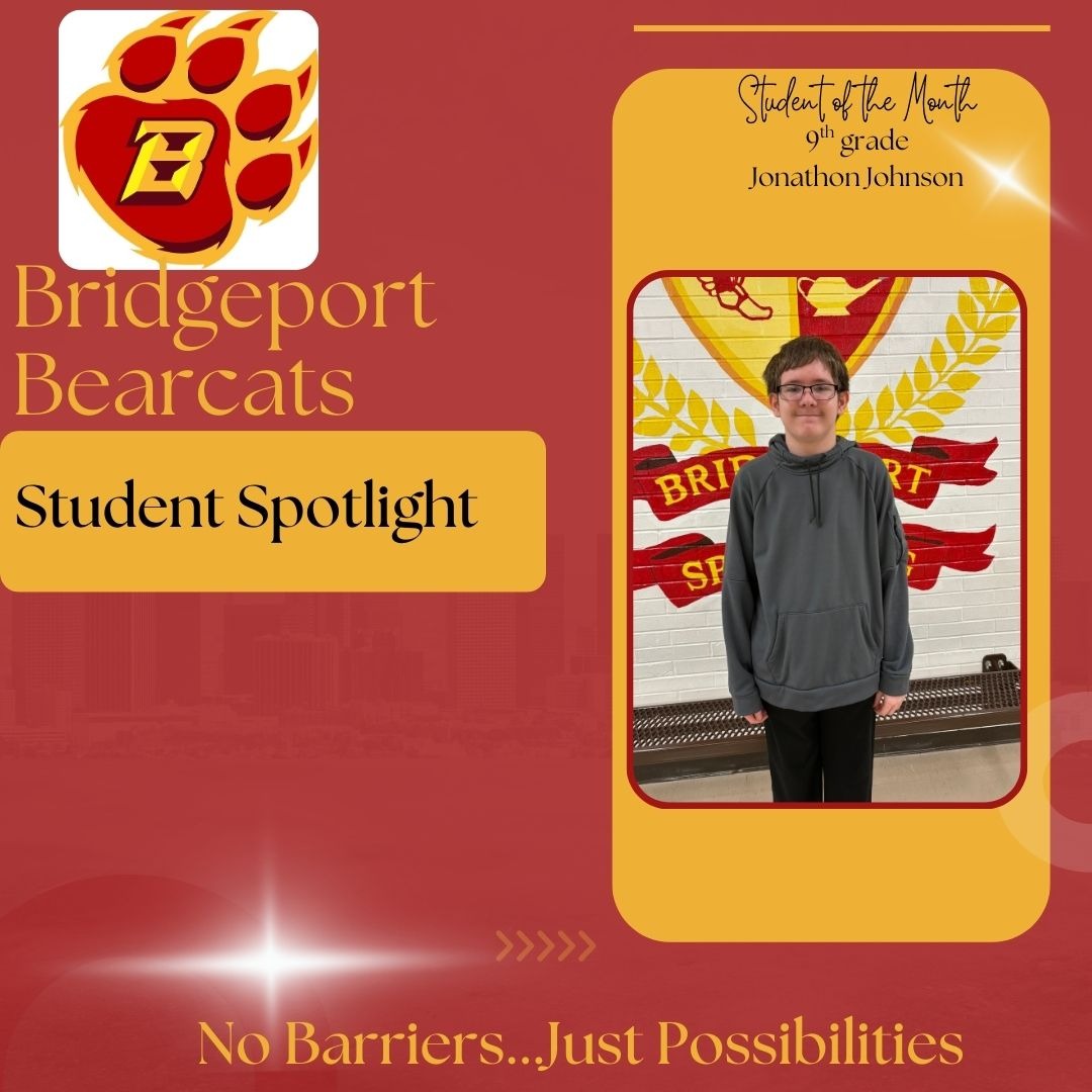 A maroon and gold graphic announces "Bridgeport Bearcats Student Spotlight." In the upper left corner is a logo of a bear paw with a stylized red "B" inside a gold shape. To the right, on a rounded gold rectangle, is a photo of Jonathon Johnson, identified as the "Student of the Month" for the 9th grade. He stands looking at the camera in front of a brick wall with a mural of the Bridgeport school crest, featuring a shield, wheat stalks, and the partial words "BRI...RT" and "SP..." visible. The phrase "No Barriers...Just Possibilities" is written in gold at the bottom of the maroon background, below a series of right-pointing chevron shapes.
