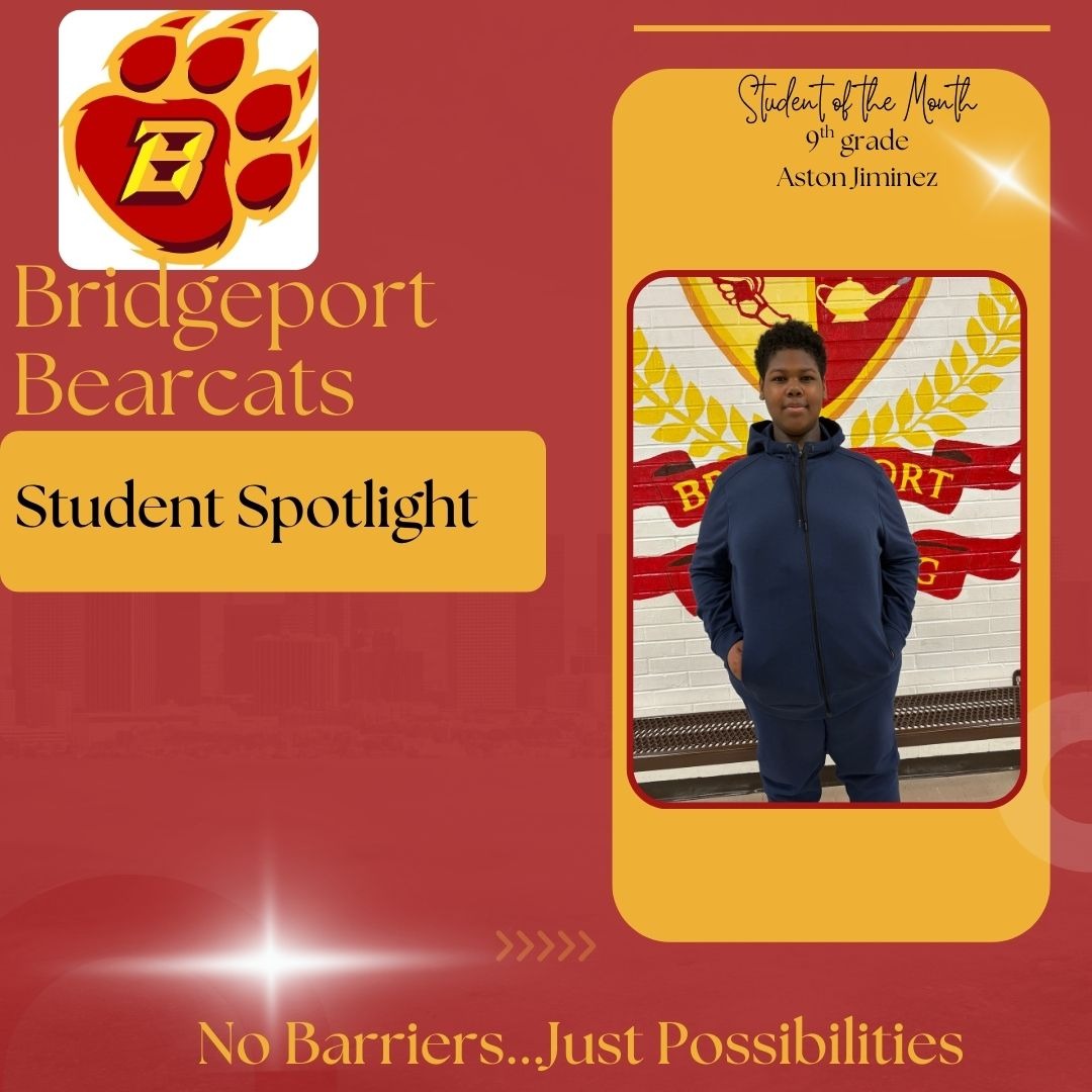 A maroon and gold graphic announces "Bridgeport Bearcats Student Spotlight." In the upper left corner is a logo of a bear paw with a stylized red "B" inside a gold shape. To the right, on a rounded gold rectangle, is a photo of Aston Jiminez, identified as the "Student of the Month" for the 9th grade. The student stands with hands in pockets in front of a brick wall with a mural of the Bridgeport school crest, featuring a shield, wheat stalks, and the partial words "B...ORT" and "...G." The phrase "No Barriers...Just Possibilities" is written in gold at the bottom of the maroon background, below a series of right-pointing chevron shapes.