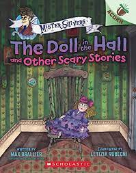 The Doll in the Hall and Other Scary Stories by Max Brallier