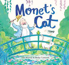 Monet's Cat by Lily Murray and Becky Cameron