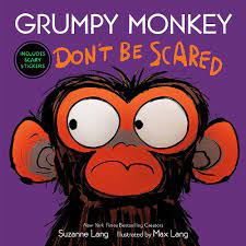 Grumpy Monkey Don't Be Scared by Suzanne Lang