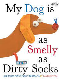 My Dog is as Smelly as Dirty Socks