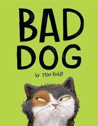 Bad Dog by Mike Boldt