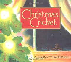 Christmas Cricket by Eve Bunting